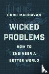 Madhavan, Guru (National Academy of Engineering) - Wicked Problems
