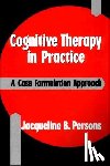 Persons, Jacqueline B. - Cognitive Therapy in Practice