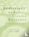 Guidry, Laurie, Miller, Dusty - Addictions and Trauma Recovery