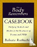 Rothschild, Babette - The Body Remembers Casebook