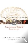 Panksepp, Jaak (Washington State Univ.'s College of Vet Medicine), Biven, Lucy - The Archaeology of Mind