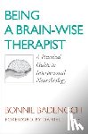 Badenoch, Bonnie (Center for Brain-Wise Living) - Being a Brain-Wise Therapist