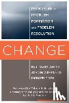 Watzlawick, Paul, Weakland, John H., Fisch, Richard - Change