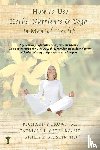 Brown, Richard P. (Columbia University), Gerbarg, Patricia L. (New York Medical College), Muskin, Philip R. - How to Use Herbs, Nutrients, & Yoga in Mental Health