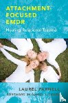 Parnell, Laurel - Attachment-Focused EMDR