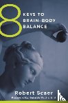 Scaer, Robert - 8 Keys to Brain-Body Balance