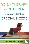 Goldberg, Louise - Yoga Therapy for Children with Autism and Special Needs