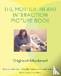 Beebe, Beatrice (Columbia University Medical Center), Cohen, Phyllis, Lachmann, Frank - The Mother-Infant Interaction Picture Book