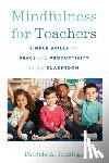 Jennings, Patricia A. (University of Virginia) - Mindfulness for Teachers