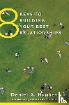 Hughes, Daniel A. (Dyadic Developmental Psychotherapy Institute) - 8 Keys to Building Your Best Relationships