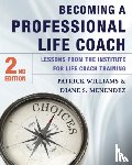 Menendez, Diane S., Williams, Patrick - Becoming a Professional Life Coach