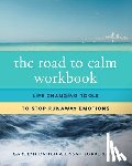 Daitch, Carolyn (Center for the Treatment of Anxiety Disorders), Lorberbaum, Lissah - The Road to Calm Workbook