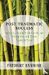 Bannink, Fredrike - Post Traumatic Success