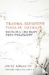Emerson, David - Trauma-Sensitive Yoga in Therapy