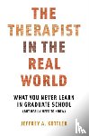 Kottler, Jeffrey A. - The Therapist in the Real World