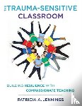 Jennings, Patricia A. (University of Virginia) - The Trauma-Sensitive Classroom