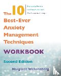 Wehrenberg, Margaret - The 10 Best-Ever Anxiety Management Techniques Workbook