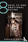 Farkas, Howard - 8 Keys to End Emotional Eating