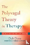 Dana, Deb - The Polyvagal Theory in Therapy