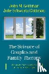 Gottman, John M., Gottman, Julie Schwartz - The Science of Couples and Family Therapy