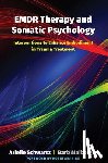 Schwartz, Arielle, Maiberger, Barb - EMDR Therapy and Somatic Psychology