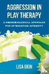 Dion, Lisa - Aggression in Play Therapy