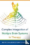 Sheldon, Beatriz, Sheldon, Albert (University of Washington) - Complex Integration of Multiple Brain Systems in Therapy