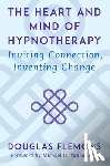 Flemons, Douglas - The Heart and Mind of Hypnotherapy