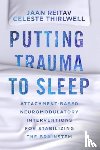 Reitav, Jaan, Thirlwell, Celeste - Putting Trauma to Sleep