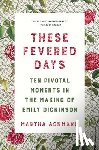 Ackmann, Martha - These Fevered Days