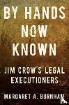 Burnham, Margaret A. - BY HANDS NOW KNOWN 8211 JIM CROW S L