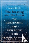 Kirsch, Adam - The Blessing and the Curse