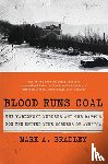Bradley, Mark A. - Blood Runs Coal