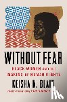 Blain, Keisha N. - Without Fear