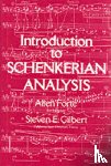 Forte, Allen (Yale University), Gilbert, Steven - Introduction to Schenkerian Analysis