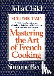 Child, Julia - Mastering the Art of French Cooking, Volume 2
