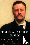 Edmund Morris - Theodore Rex