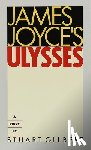 Gilbert, Stuart - James Joyce's Ulysses: A Study