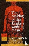 Thompson, E. P. - MAKING OF THE ENGLISH WORKING