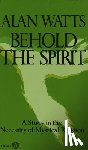 Watts, Alan - Behold the Spirit