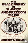 Gutman, Herbert G. - The Black Family in Slavery and Freedom, 1750-1925