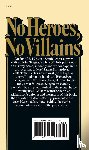 Phillips, Steven J. - No Heroes, No Villains