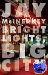 McInerney, Jay - Bright Lights, Big City - A Novel