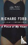 Ford, Richard - A Piece of My Heart