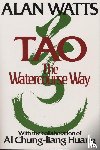 Watts Alan, Huang Al Chun - Tao: the Watercourse Way