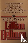 Hellman, Lillian - Six Plays by Lillian Hellman