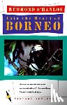 O'Hanlon, Redmond - Into the Heart of Borneo