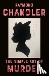 Chandler, Raymond - SIMPLE ART OF MURDER