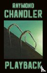 Chandler, Raymond - Playback