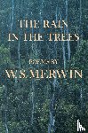 Merwin, W. S. - The Rain in the Trees